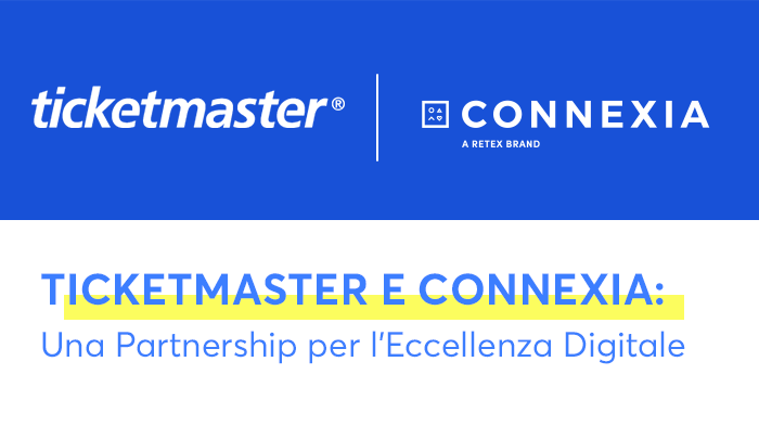 Ticketmaster e Connexia: Una Partnership per l’Eccellenza Digitale